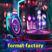 format factory